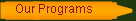Our Programs